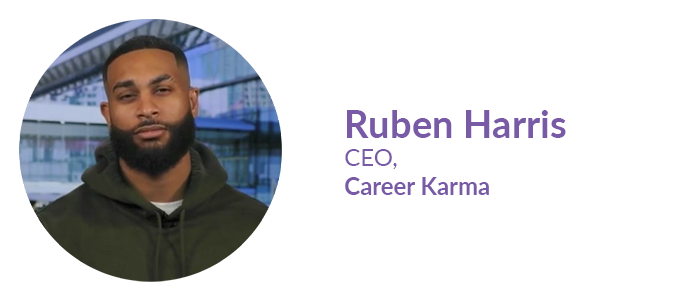 Ruben Harris, CEO, CareerKarma